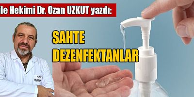 SAHTE DEZENFEKTANLAR