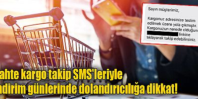 Sahte kargo takip SMS'leriyle indirim günlerinde dolandırıyorlar