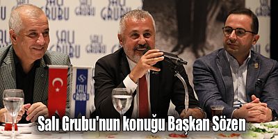 Salı Grubu'nun konuğu Başkan Sözen