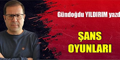 ŞANS OYUNLARI