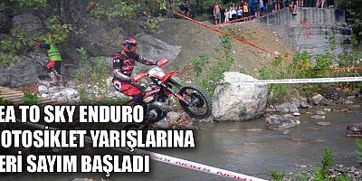 Sea To Sky Enduro Motosiklet Yarışları'na geri sayım başladı