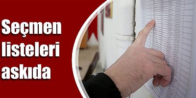 Seçmen listeleri askıda