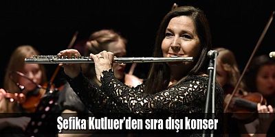 Şefika Kutluer’den sıra dışı konser