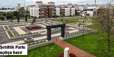 Şehitlik Parkı açılışa hazır