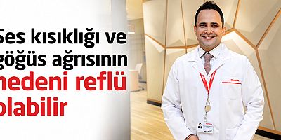Ses kısıklığı ve göğüs ağrısının nedeni reflü olabilir