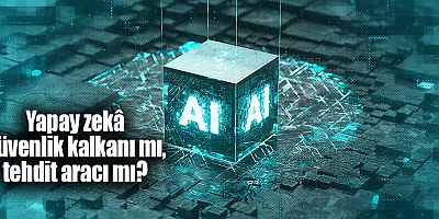 Siber güvenlik ve yapay zekâ: 2025'te neler olacak?