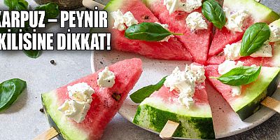 Sıcak havaların vazgeçilmezi: Karpuz- Peynir