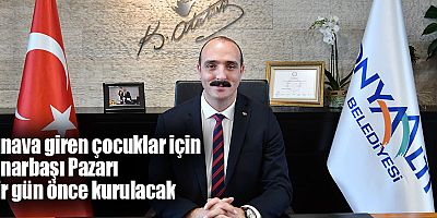 Sınava giren çocuklar için Pınarbaşı Pazarı bir gün önce kurulacak