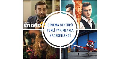Sinema sektörü yerli yapımlarla hareketlendi