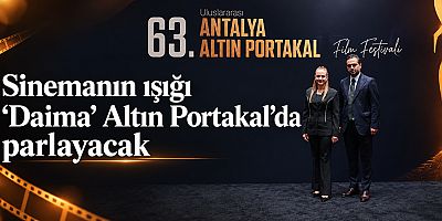 Sinemanın ışığı “Daima” Altın Portakal’da parlayacak