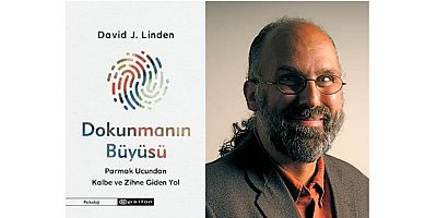 Sinirbilimci Dr. David J. Linden'in eğlenceli ve aydınlatıcı araştırması Dokunmanın Büyüsü çıktı