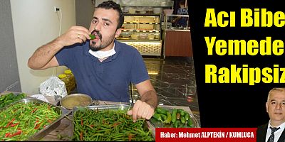 Sınırsız acı biber yiyor