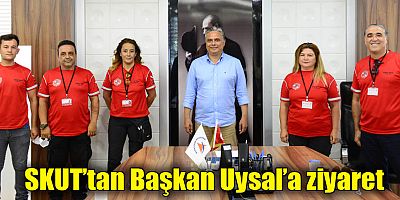 SKUT’tan Başkan Uysal’a ziyaret
