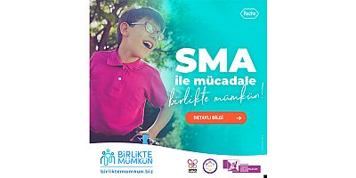 SMA alanında çalışan kurum ve kuruluşlar hastalıkla mücadele 