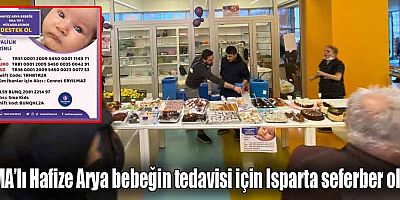 SMA’lı Hafize Arya bebeğin tedavisi için Isparta seferber oldu