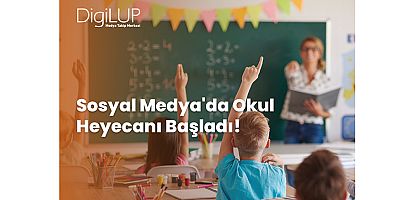 Sosyal Medya’da Okul Heyecanı Başladı