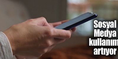 Sosyal Medya kullanımı artıyor