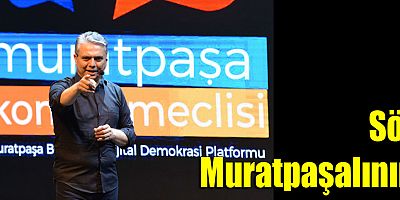 Söz Muratpaşalının