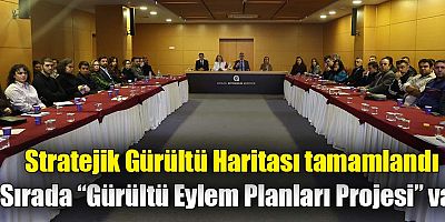 Stratejik Gürültü Haritası tamamlandı