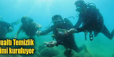 Sualtı Temizlik Timi kuruluyor