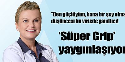 ‘Süper Grip’ yaygınlaşıyor!