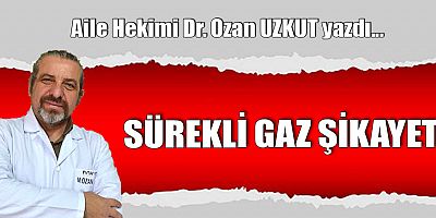 SÜREKLİ GAZ ŞİKAYETİ