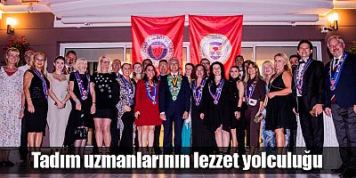 Tadım uzmanlarının lezzet yolculuğu