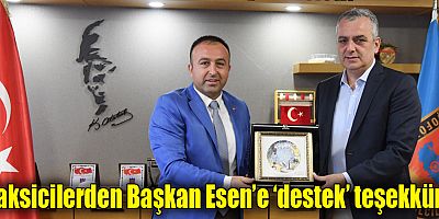 Taksicilerden Başkan Esen’e ‘destek’ teşekkürü