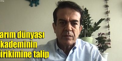 Tarım dünyası akademinin birikimine talip