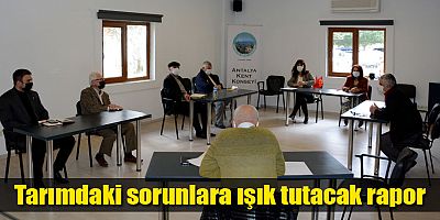 Tarımdaki sorunlara ışık tutacak rapor
