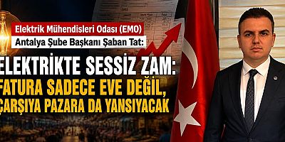 Tat: “Elektrikte Sessiz Zam: Fatura Sadece Eve Değil, Çarşıya Pazara da Yansıyacak”