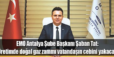 Tat: “Üretimde doğal gaz zammı vatandaşın cebini yakacak”