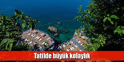 Tatilde büyük kolaylık