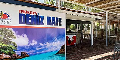 Tekirova Deniz Kafe açıldı