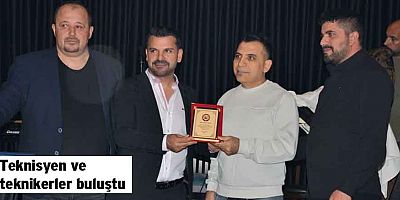 Teknisyen ve teknikerler buluştu