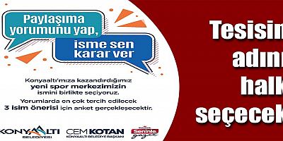 Tesisin adını halk seçecek