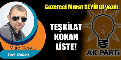 TEŞKİLAT KOKAN LİSTE!