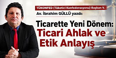 Ticarette Yeni Dönem: Ticari Ahlak ve Etik Anlayış