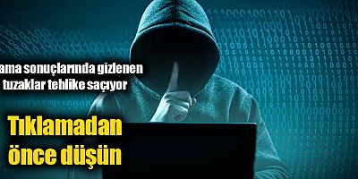 Tıklamadan önce düşün