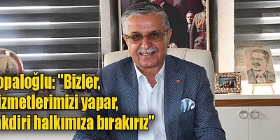 Topaloğlu: 