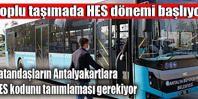 Toplu taşımada HES dönemi başlıyor