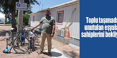 Toplu taşımada unutulan eşyalar sahiplerini bekliyor 