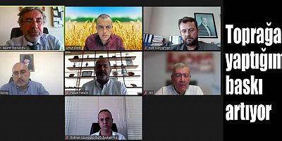 Toprağa yaptığımız baskı artıyor