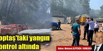 Toptaş'taki yangın kontrol altında