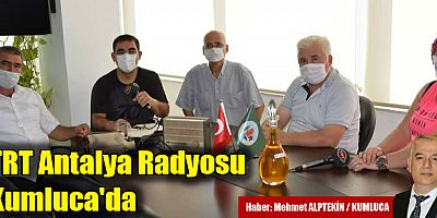 TRT Antalya Radyosu Kumluca'da