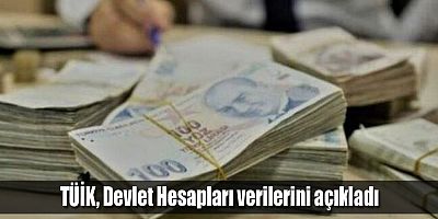 TÜİK, Devlet Hesapları verilerini açıkladı