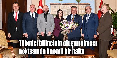 Tüketici bilincinin oluşturulması noktasında önemli bir hafta