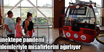 Tünektepe pandemi önlemleriyle misafirlerini ağırlıyor