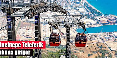 Tünektepe Teleferik bakıma giriyor