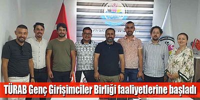 TÜRAB Genç Girişimciler Birliği faaliyetlerine başladı